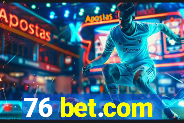 76 bet.com