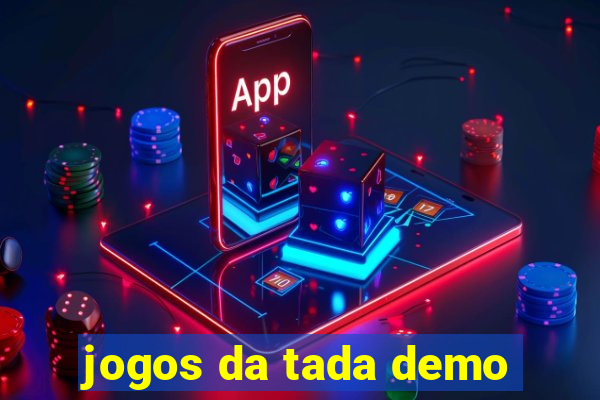 jogos da tada demo