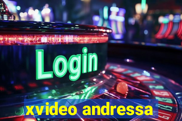 xvideo andressa