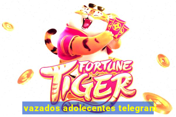 vazados adolecentes telegram