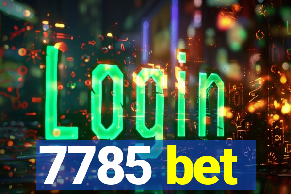 7785 bet