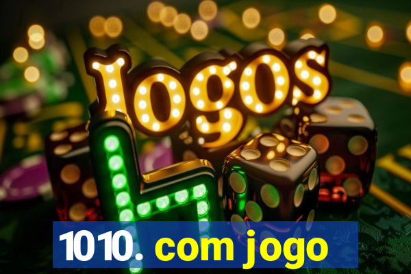 1010. com jogo