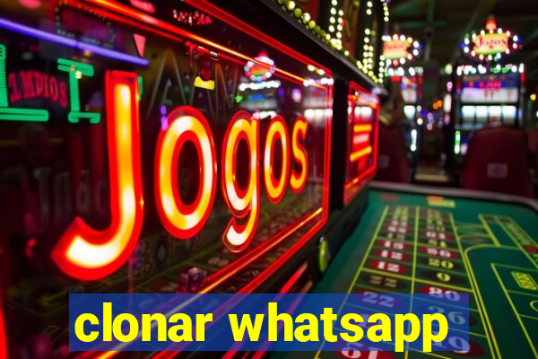 clonar whatsapp