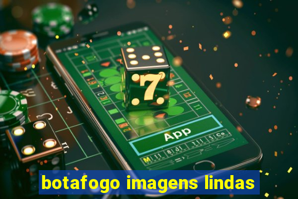 botafogo imagens lindas