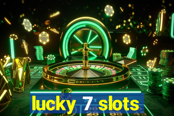 lucky 7 slots