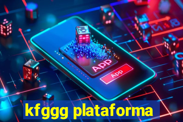 kfggg plataforma