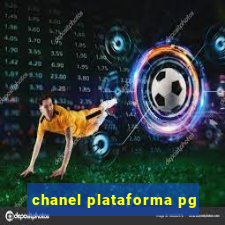 chanel plataforma pg