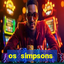os simpsons assistir dublado