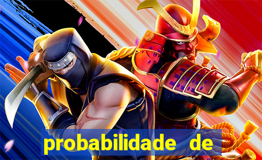 probabilidade de jogos de futebol de hoje