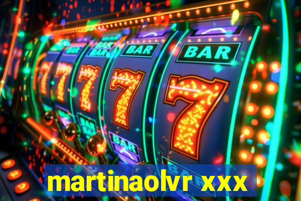 martinaolvr xxx