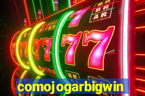 comojogarbigwin