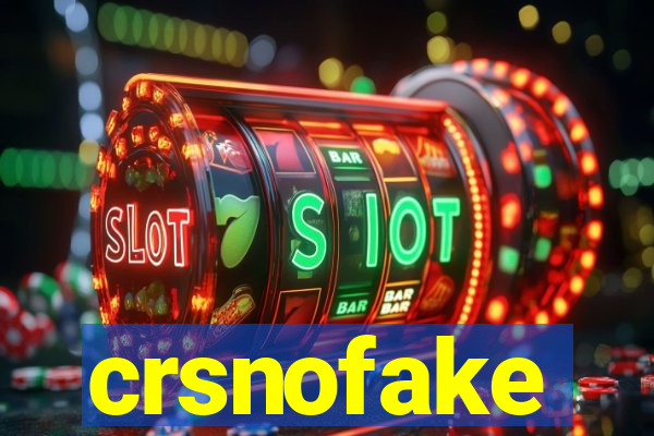 crsnofake
