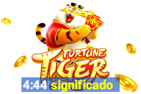 4:44 significado