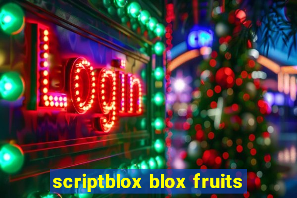 scriptblox blox fruits