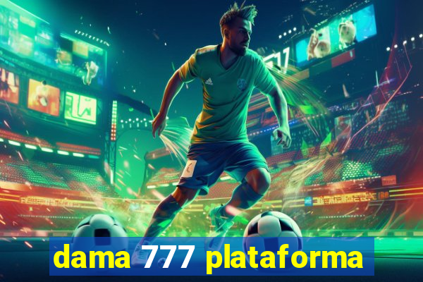 dama 777 plataforma