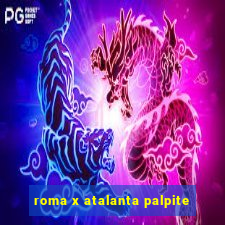 roma x atalanta palpite