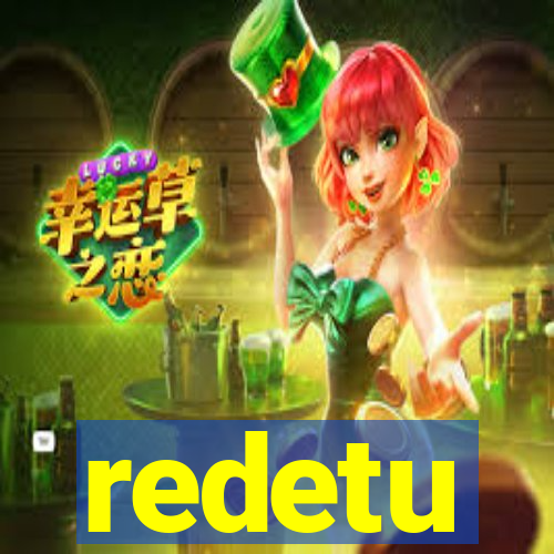 redetu