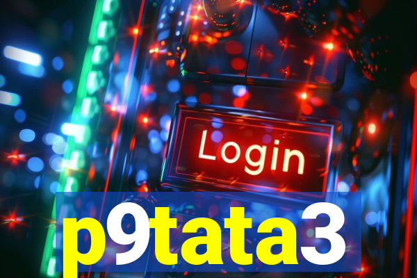 p9tata3
