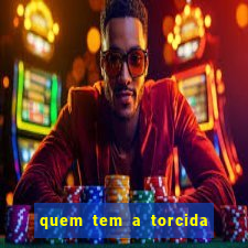quem tem a torcida mais bonita do brasil