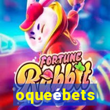 oqueébets
