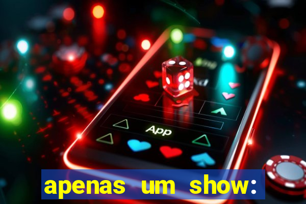 apenas um show: pancadaria 2