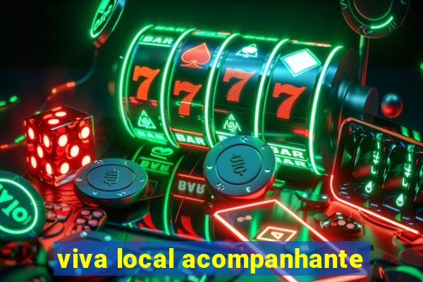 viva local acompanhante