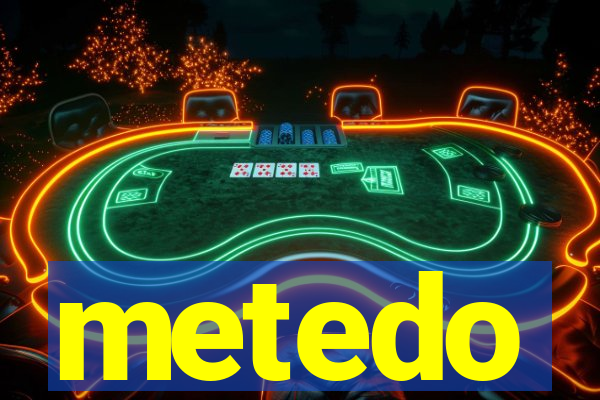 metedo