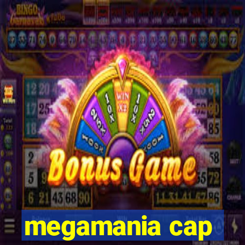 megamania cap