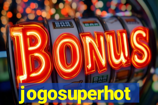 jogosuperhot