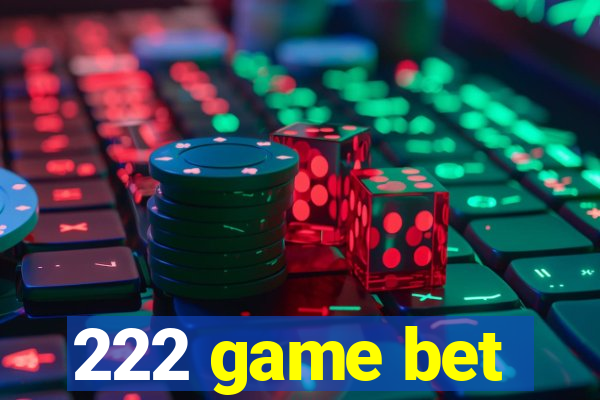 222 game bet