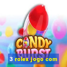 3 rolex jogo com