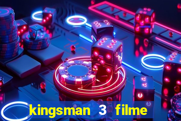 kingsman 3 filme completo dublado superflix