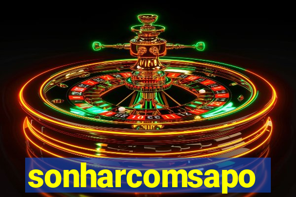 sonharcomsapo