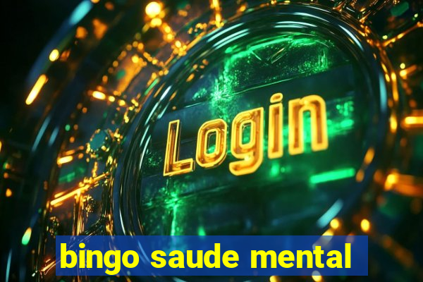 bingo saude mental