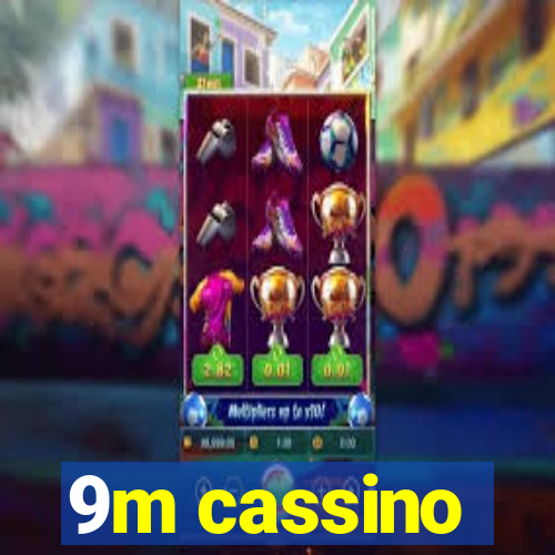 9m cassino
