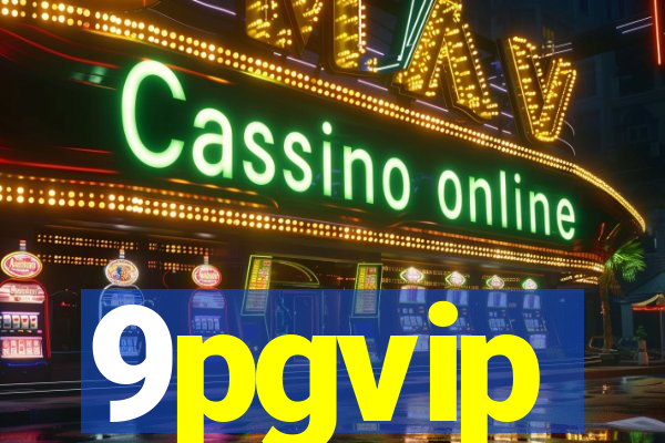 9pgvip