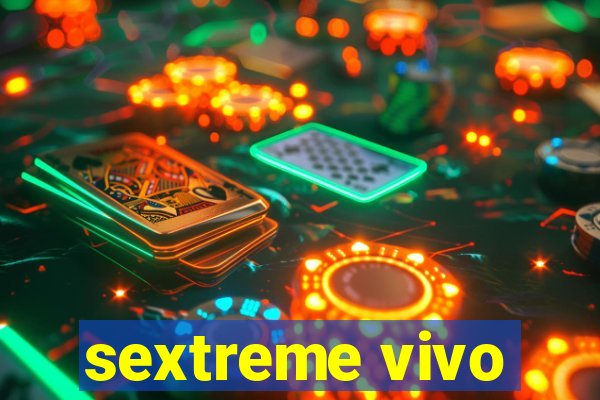 sextreme vivo
