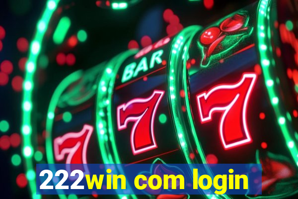 222win com login