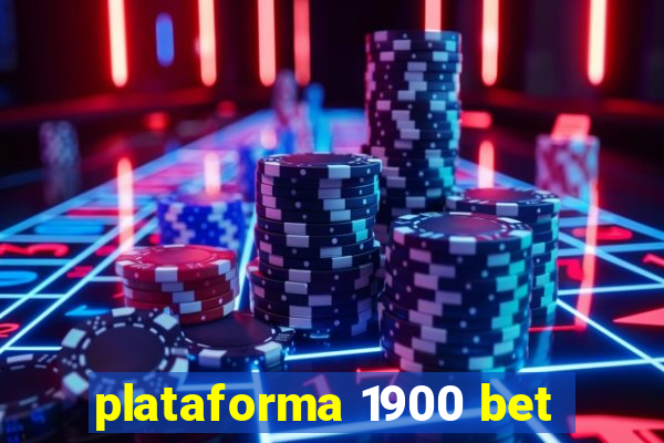 plataforma 1900 bet