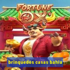 brinquedos casas bahia