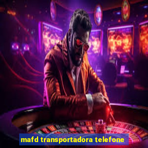 mafd transportadora telefone