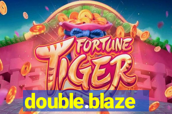 double.blaze
