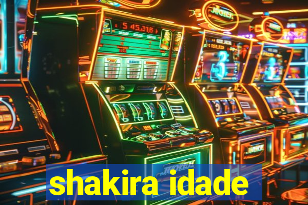 shakira idade