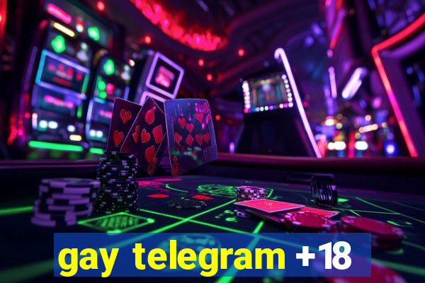 gay telegram +18