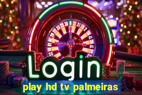 play hd tv palmeiras
