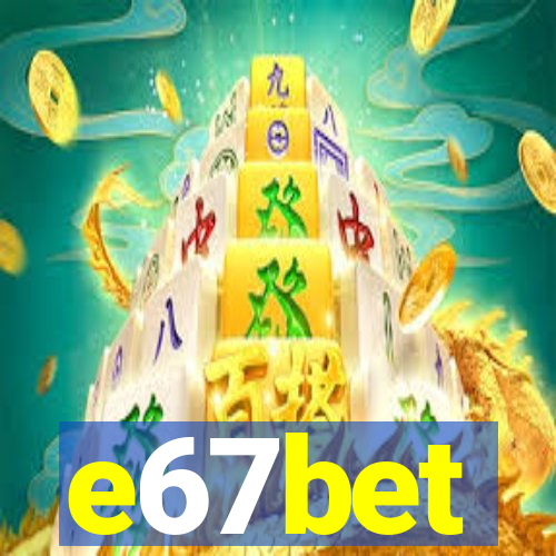e67bet