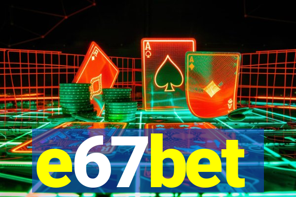 e67bet