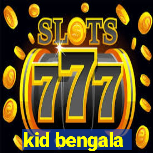 kid bengala