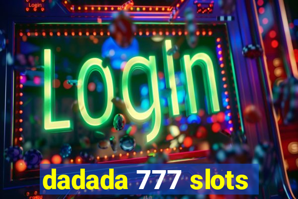 dadada 777 slots