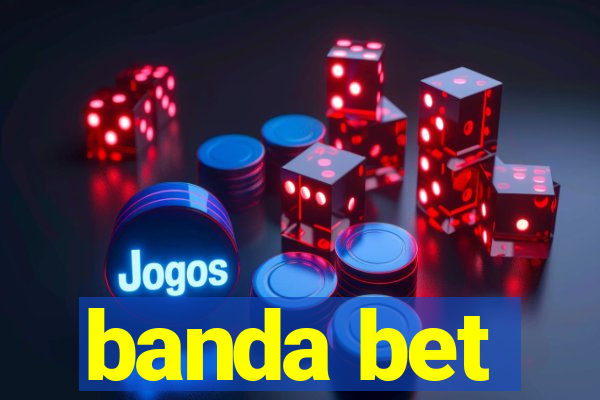 banda bet